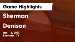 Sherman  vs Denison Game Highlights - Jan. 13, 2023