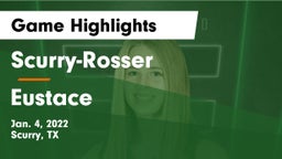 Scurry-Rosser  vs Eustace  Game Highlights - Jan. 4, 2022