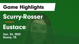 Scurry-Rosser  vs Eustace  Game Highlights - Jan. 24, 2023