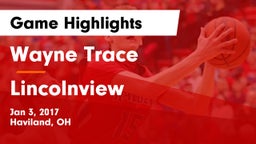 Wayne Trace  vs Lincolnview  Game Highlights - Jan 3, 2017