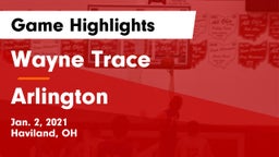 Wayne Trace  vs Arlington  Game Highlights - Jan. 2, 2021