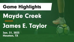 Mayde Creek  vs James E. Taylor  Game Highlights - Jan. 31, 2023