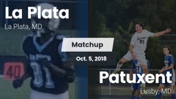 Matchup: La Plata  vs. Patuxent  2018