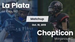 Matchup: La Plata  vs. Chopticon  2019