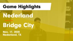 Nederland  vs Bridge City  Game Highlights - Nov. 17, 2020