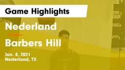 Nederland  vs Barbers Hill  Game Highlights - Jan. 8, 2021