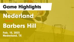 Nederland  vs Barbers Hill  Game Highlights - Feb. 15, 2023