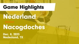 Nederland  vs Nacogdoches  Game Highlights - Dec. 8, 2023