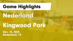 Nederland  vs Kingwood Park  Game Highlights - Dec. 15, 2023
