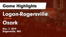 Logan-Rogersville  vs Ozark  Game Highlights - Dec. 7, 2019
