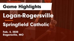 Logan-Rogersville  vs Springfield Catholic  Game Highlights - Feb. 4, 2020