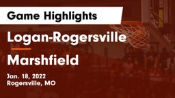 Logan-Rogersville  vs Marshfield  Game Highlights - Jan. 18, 2022