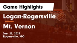 Logan-Rogersville  vs Mt. Vernon  Game Highlights - Jan. 25, 2022