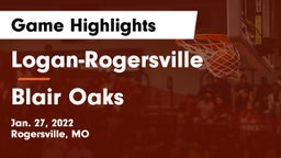 Logan-Rogersville  vs Blair Oaks  Game Highlights - Jan. 27, 2022