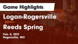 Logan-Rogersville  vs Reeds Spring  Game Highlights - Feb. 8, 2022
