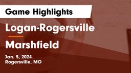 Logan-Rogersville  vs Marshfield  Game Highlights - Jan. 5, 2024