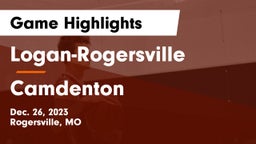 Logan-Rogersville  vs Camdenton  Game Highlights - Dec. 26, 2023