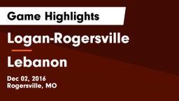 Logan-Rogersville  vs Lebanon  Game Highlights - Dec 02, 2016