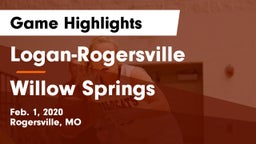 Logan-Rogersville  vs Willow Springs Game Highlights - Feb. 1, 2020
