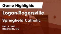 Logan-Rogersville  vs Springfield Catholic  Game Highlights - Feb. 6, 2020