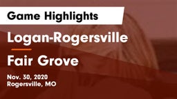 Logan-Rogersville  vs Fair Grove Game Highlights - Nov. 30, 2020