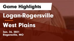 Logan-Rogersville  vs West Plains  Game Highlights - Jan. 26, 2021