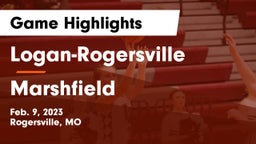 Logan-Rogersville  vs Marshfield  Game Highlights - Feb. 9, 2023