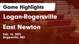 Logan-Rogersville  vs East Newton  Game Highlights - Feb. 16, 2023
