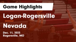 Logan-Rogersville  vs Nevada  Game Highlights - Dec. 11, 2023