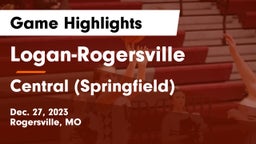 Logan-Rogersville  vs Central  (Springfield) Game Highlights - Dec. 27, 2023