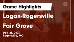 Logan-Rogersville  vs Fair Grove  Game Highlights - Dec. 28, 2023