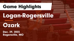 Logan-Rogersville  vs Ozark  Game Highlights - Dec. 29, 2023