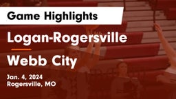 Logan-Rogersville  vs Webb City  Game Highlights - Jan. 4, 2024