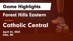 Forest Hills Eastern  vs Catholic Central Game Highlights - April 24, 2024
