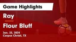 Ray  vs Flour Bluff  Game Highlights - Jan. 23, 2024