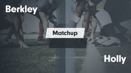 Matchup: Berkley  vs. Holly  2016