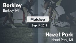 Matchup: Berkley  vs. Hazel Park  2016