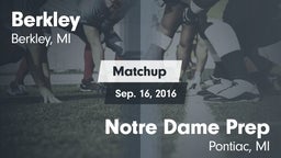Matchup: Berkley  vs. Notre Dame Prep  2016