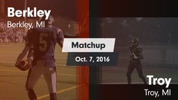 Matchup: Berkley  vs. Troy  2016
