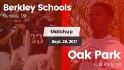 Matchup: Berkley Schools vs. Oak Park  2017