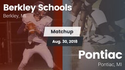 Matchup: Berkley Schools vs. Pontiac  2018