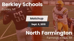 Matchup: Berkley Schools vs. North Farmington  2019