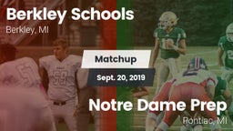 Matchup: Berkley Schools vs. Notre Dame Prep  2019