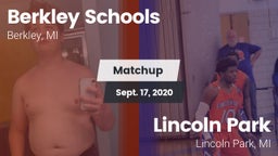 Matchup: Berkley Schools vs. Lincoln Park  2020