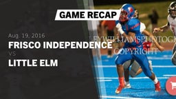 Recap: Frisco Independence  vs. Little Elm  2016