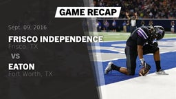 Recap: Frisco Independence  vs. Eaton  2016