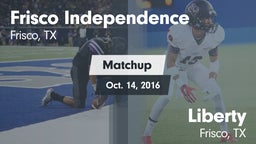 Matchup: Frisco Independence vs. Liberty  2016
