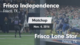 Matchup: Frisco Independence vs. Frisco Lone Star  2016