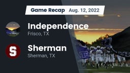 Recap: Independence  vs. Sherman  2022