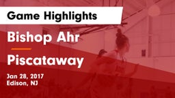 Bishop Ahr  vs Piscataway  Game Highlights - Jan 28, 2017